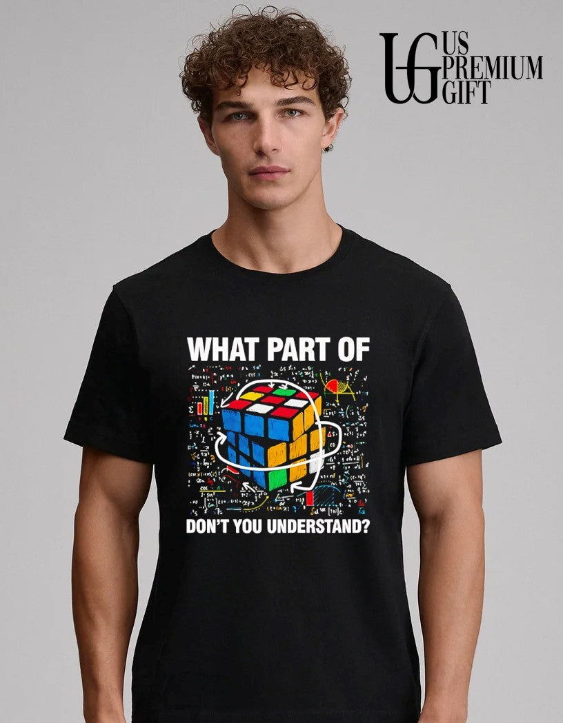 Dylan Borland With Rubik What Part Of Don’t You Understand shirt