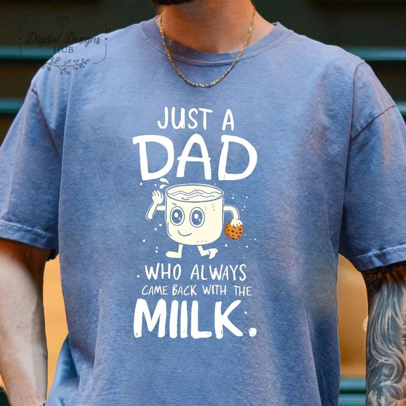 Dad Tshirt, Just A Dad Who Always Came Back With The Milk T-Shirt, Funny Fathers Day Shirt, Fathers Day Shirt Hoodie,...