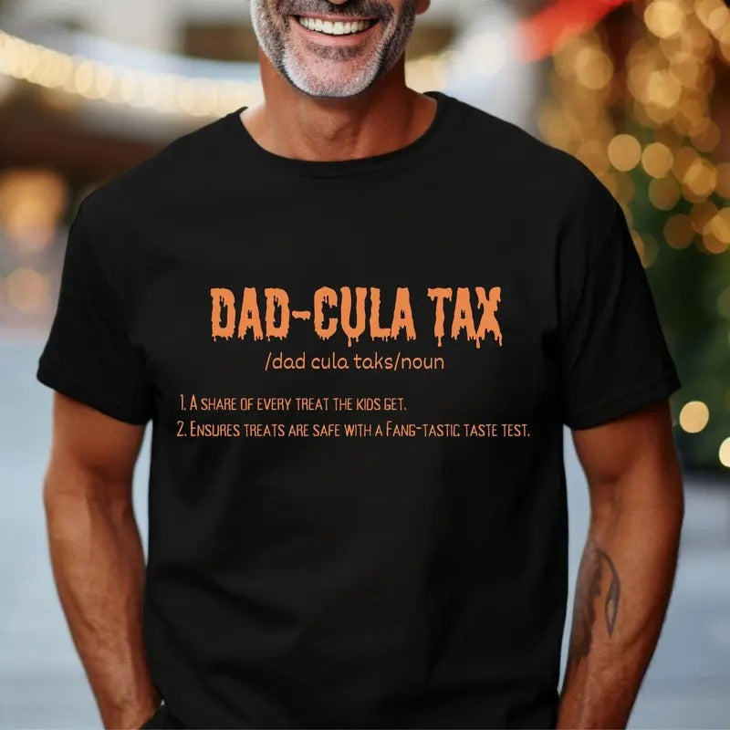 Dad-cula Tax Halloween T-Shirt, Dad Halloween Gift, Trick or Treat Shirt Hoodie, Sweatshirt | UrbanDripWear.com