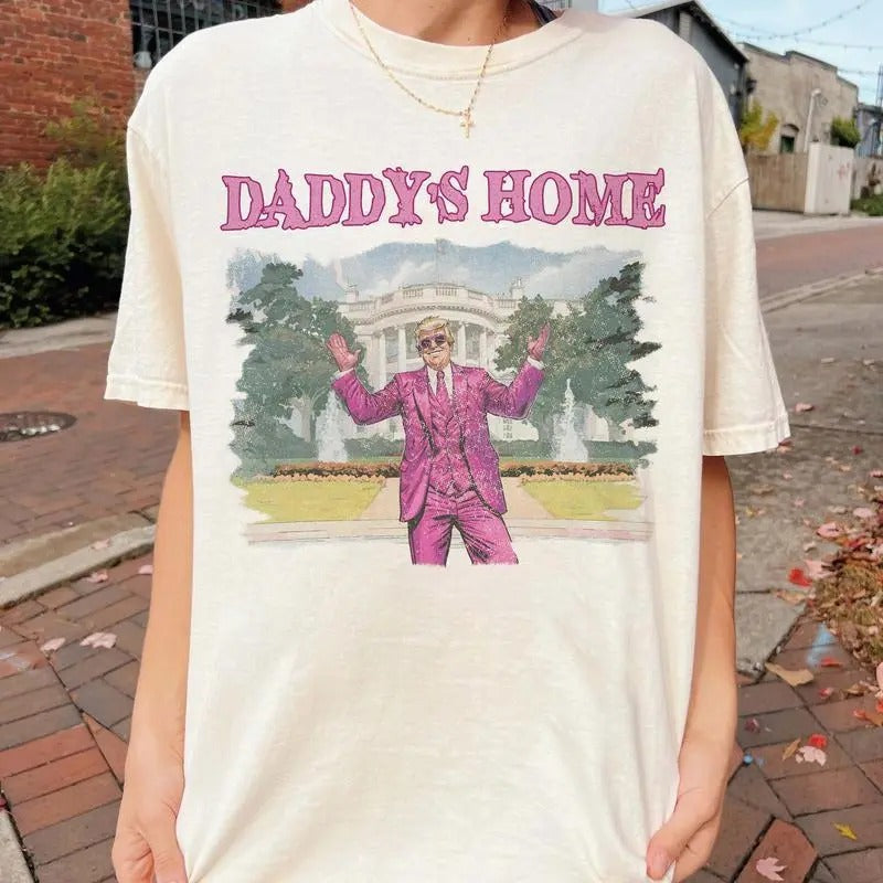 Daddy Home Tshirt, Sweatshirt, Hoodie | UrbanDripWear.com