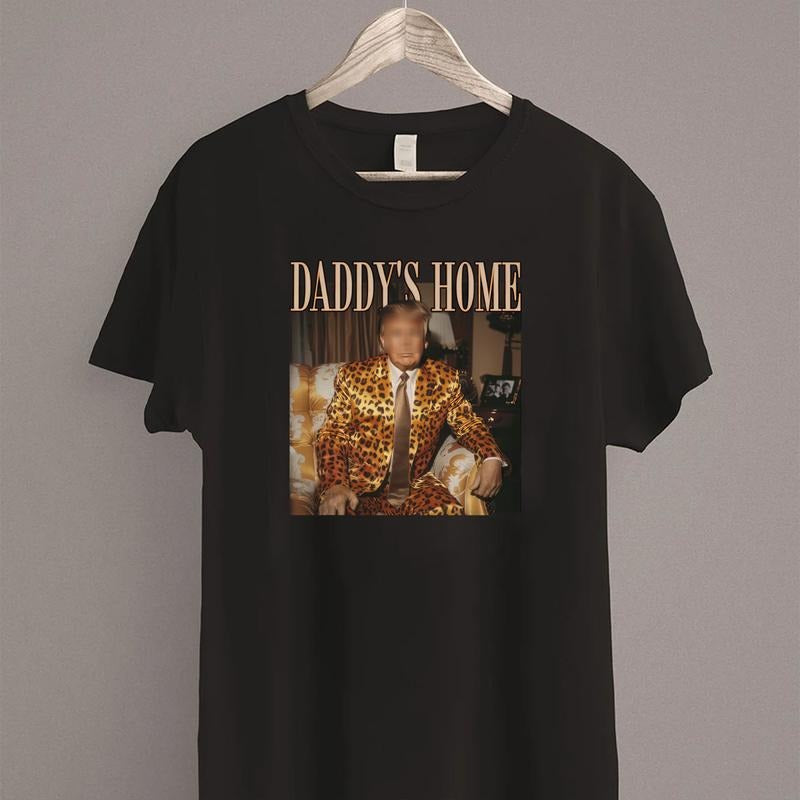 Daddy Home Ver 2 TruUmMp MA GA Mugshot Thuglife shirt,Trending Tee, Country Music Concert Merch, Fathers day shirt...