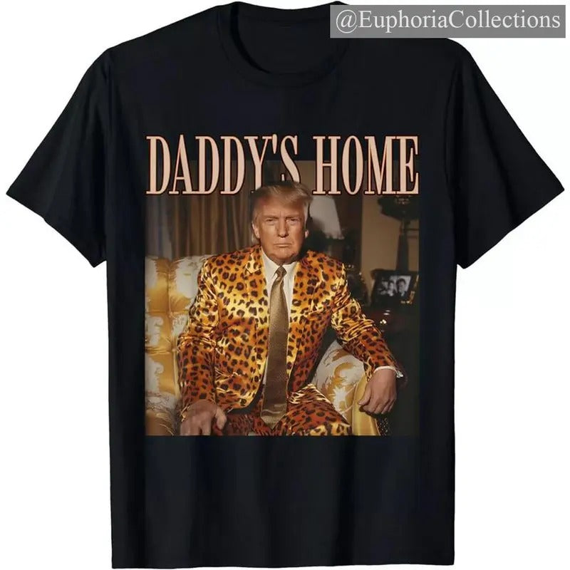 Daddy's Home #Trump Shirt, #Donald.Trump 2024 Leopard Funny MAGA T-shirt , Retro Chic Tee Hoodie, Sweatshirt