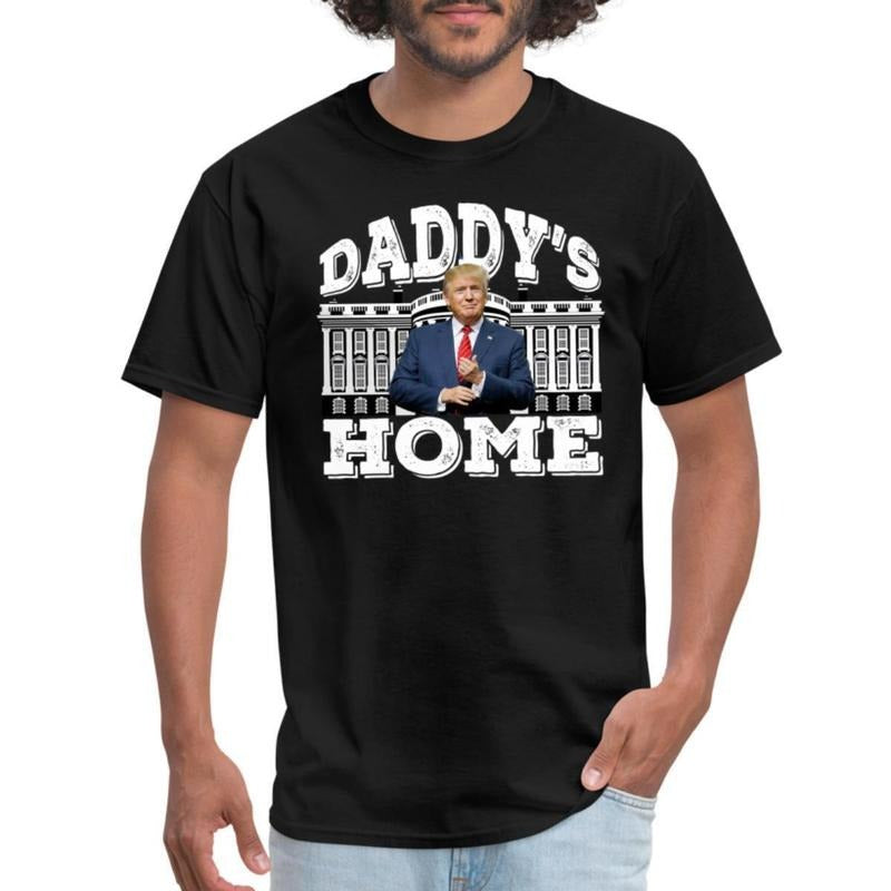 Daddy's Home Funny Trump 2024 Return Men's T-Shirt Made in USA Hoodie, Sweatshirt | UrbanDripWear.com