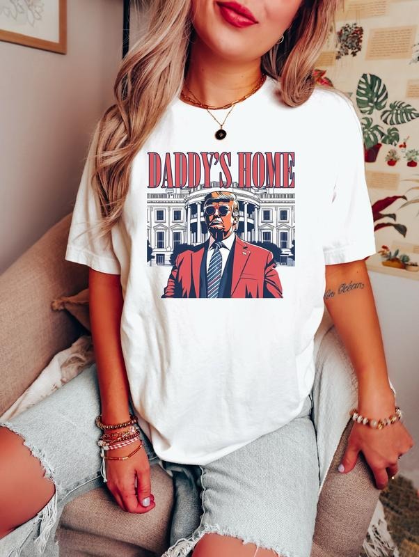 Daddy's Home Shirt, White House Trump 2024 Shirt, Trump Sweatshirt, Trump Gift, Republican Gift, Funny Trump 2024 Tee Hoodie