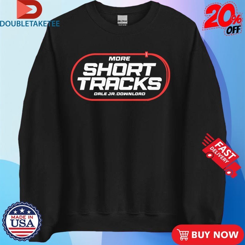 Dale Jr Download More Short Tracks Oval Shirts