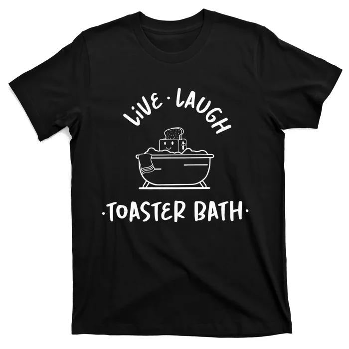 Dark Humor Shirts, Live Laugh Toaster Bath T-Shirt Menswear Casual Cotton Hoodie, Sweatshirt | UrbanDripWear.com