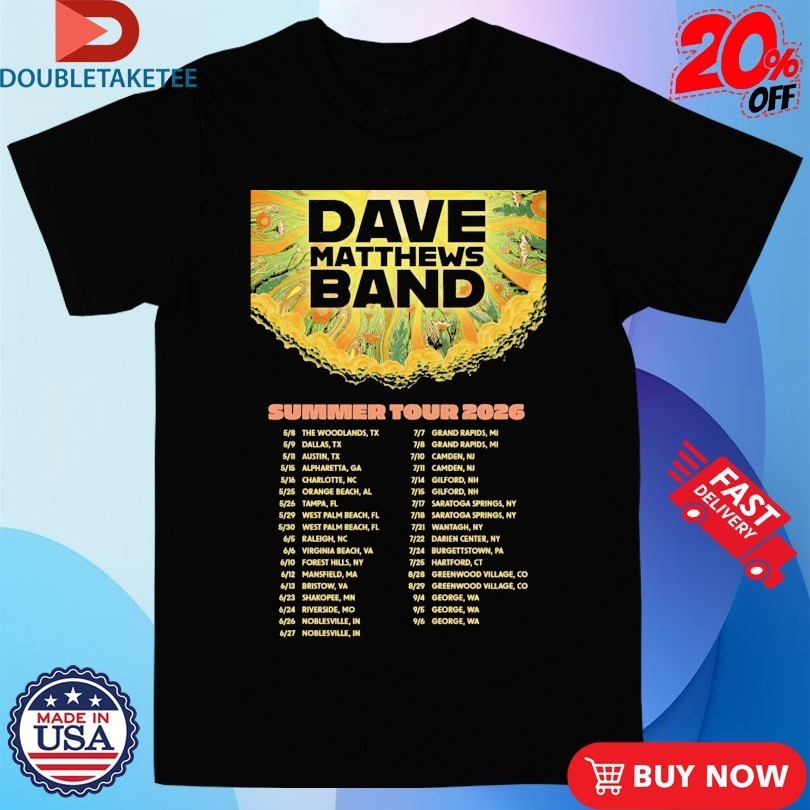 Dave Matthews Band Tour 2026 Dates Shirts