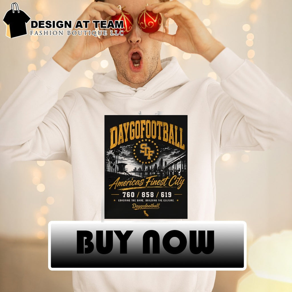Daygo Football San Diego California America’s Finest City 760 858 619 shirt