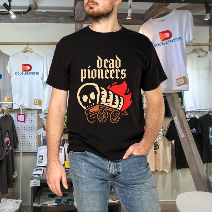 Dead Pioneers Burning Wagon Shirts