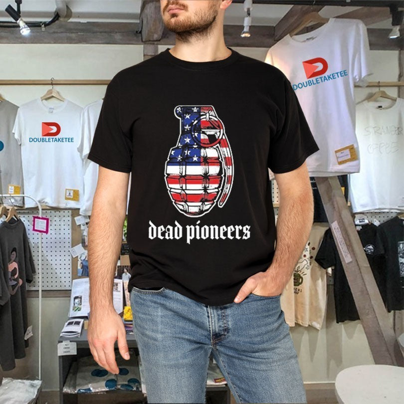Dead Pioneers Freedom Means Something American Flag Shirts