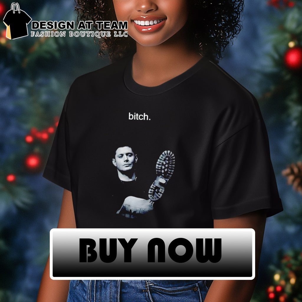 Dean Winchester Supernatural Bitch vintage shirt