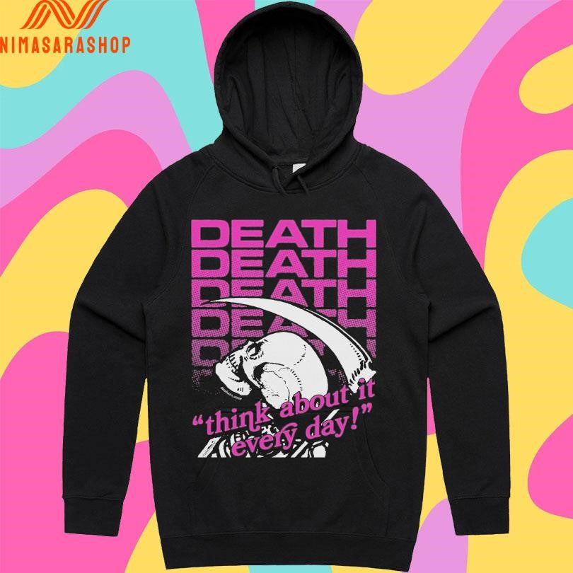 Death Think About It Everyday Shirts