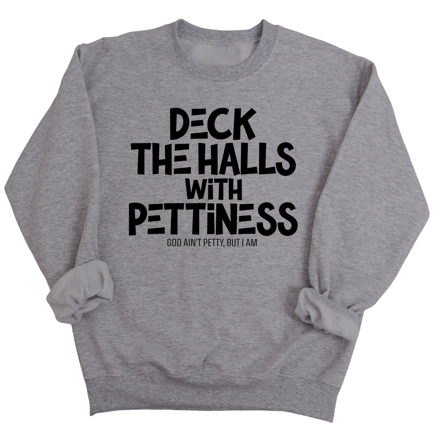 Deck the Halls with Pettiness Unisex Sweatshirt