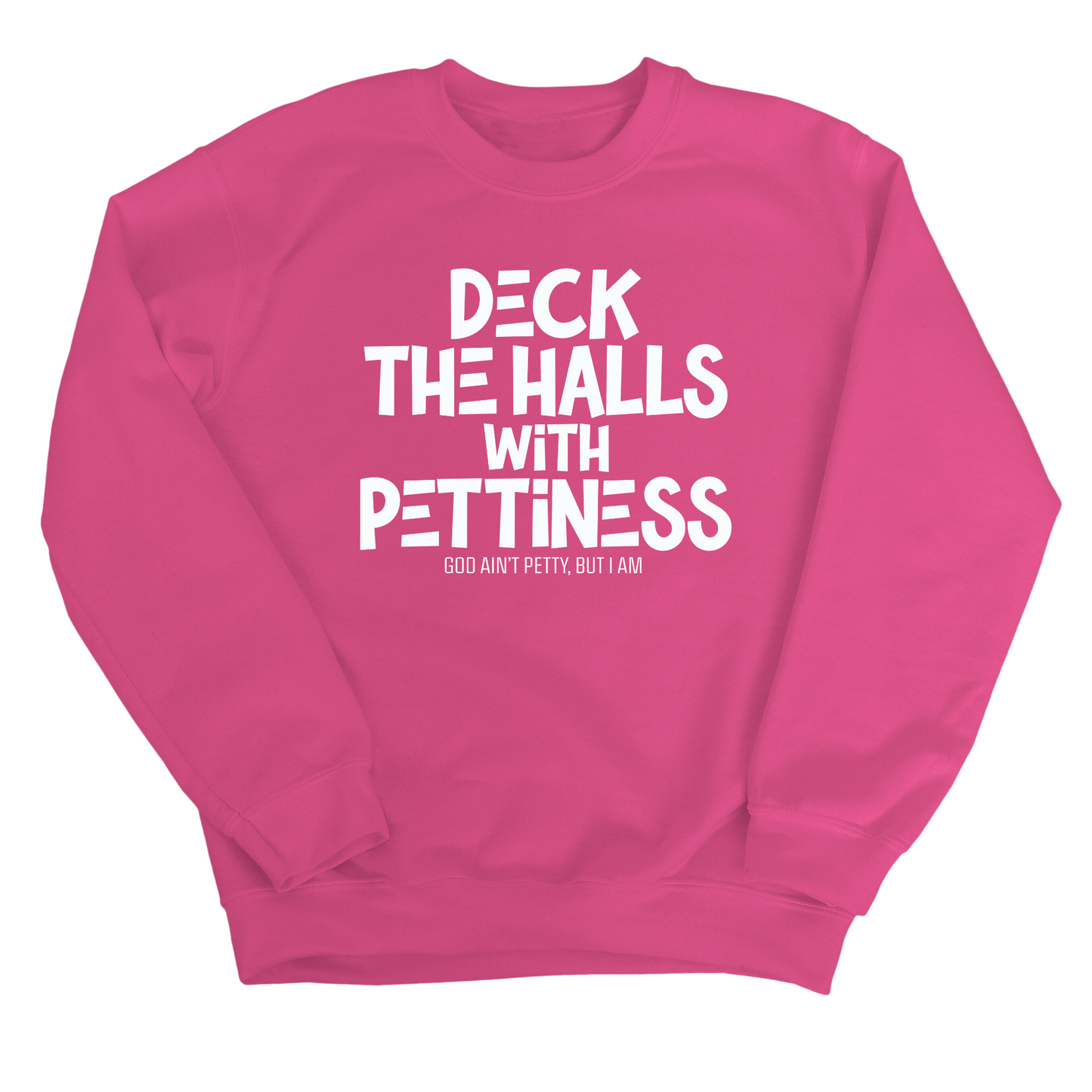 Deck the Halls with Pettiness Unisex Sweatshirt