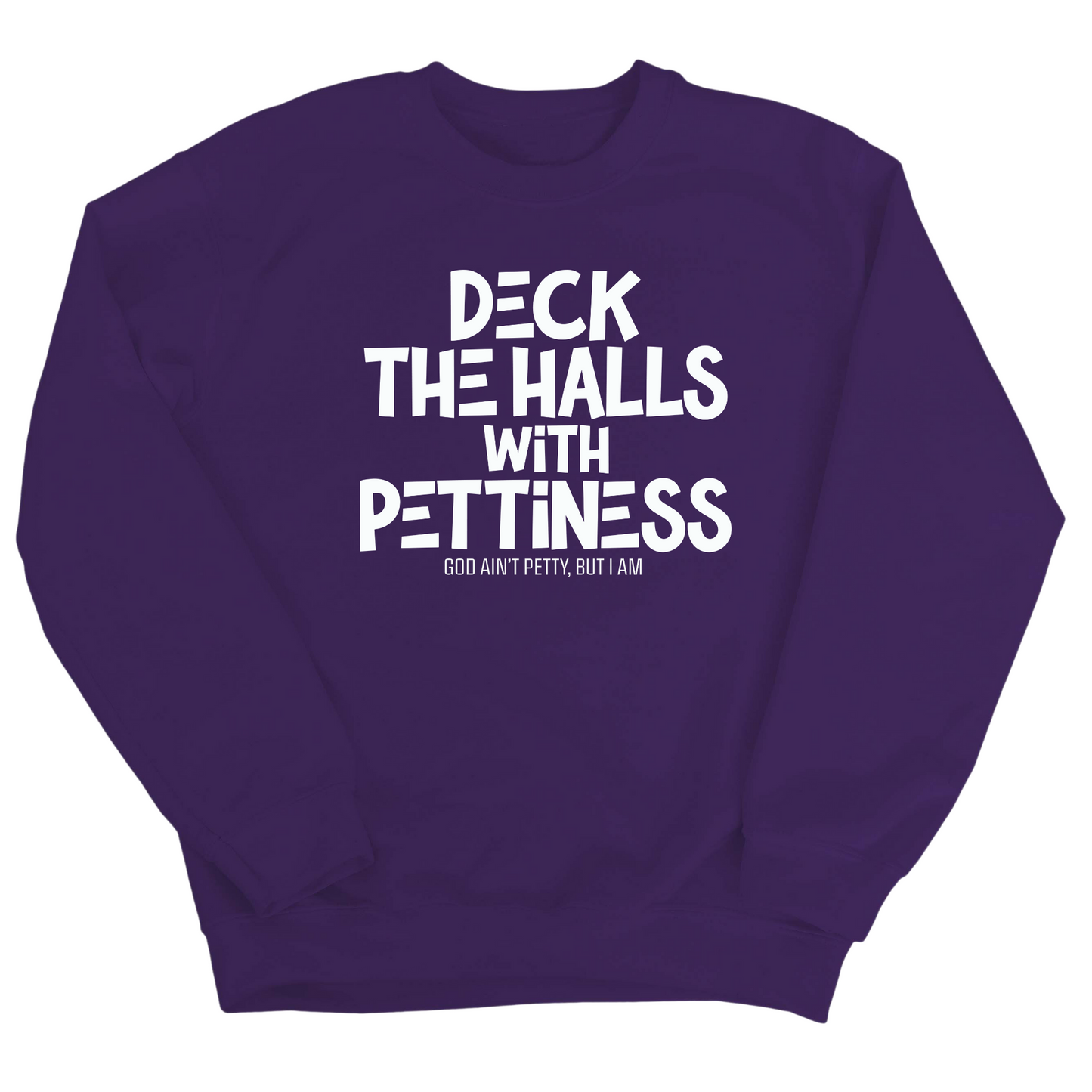 Deck the Halls with Pettiness Unisex Sweatshirt