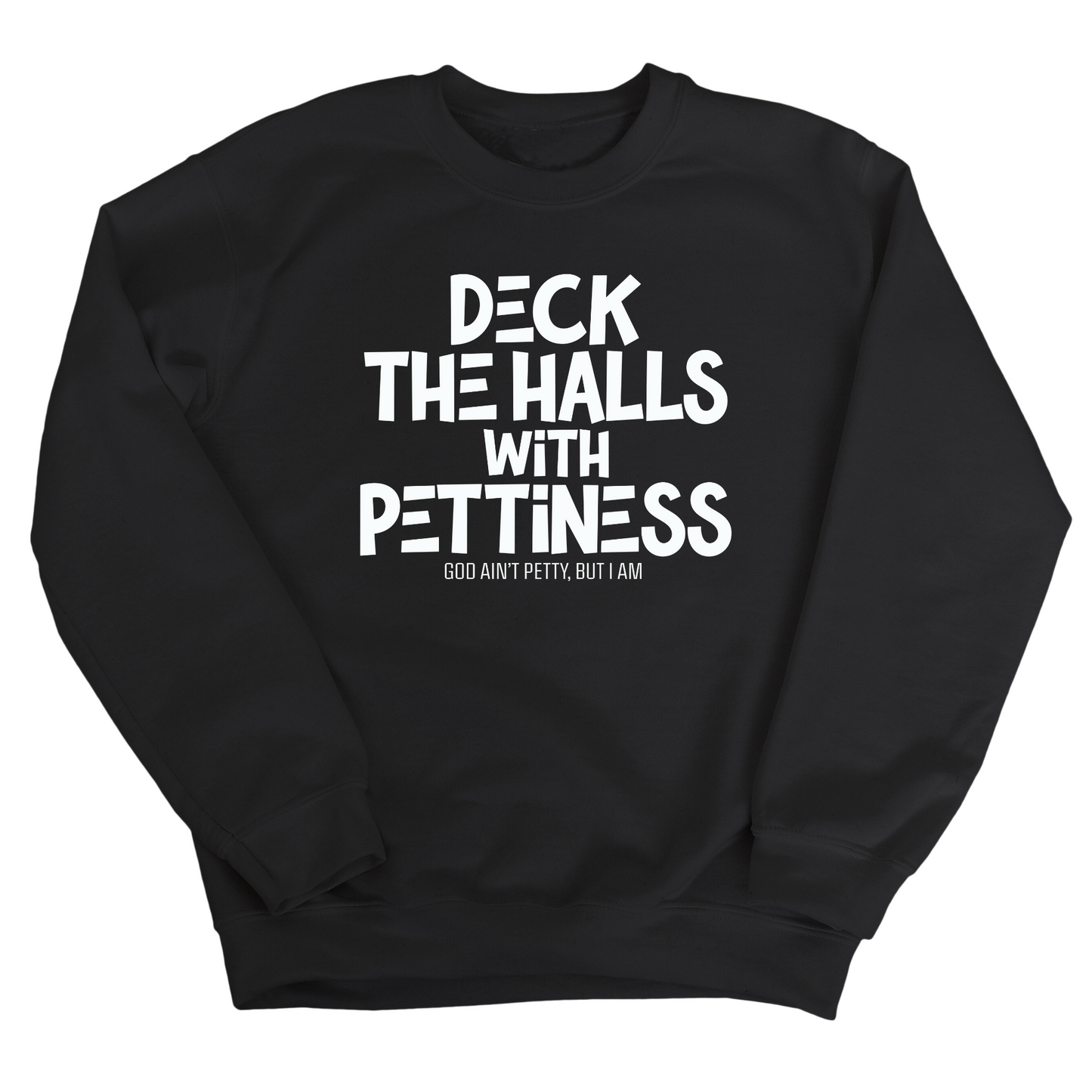 Deck the Halls with Pettiness Unisex Sweatshirt