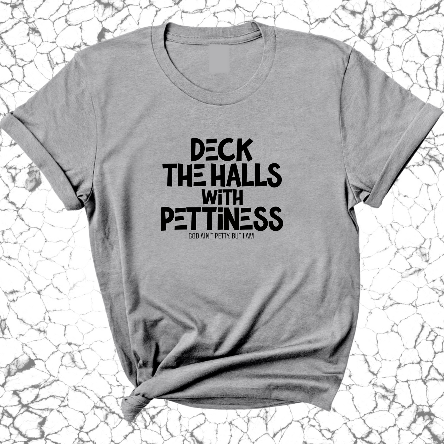 Deck the Halls with Pettiness Unisex Tee