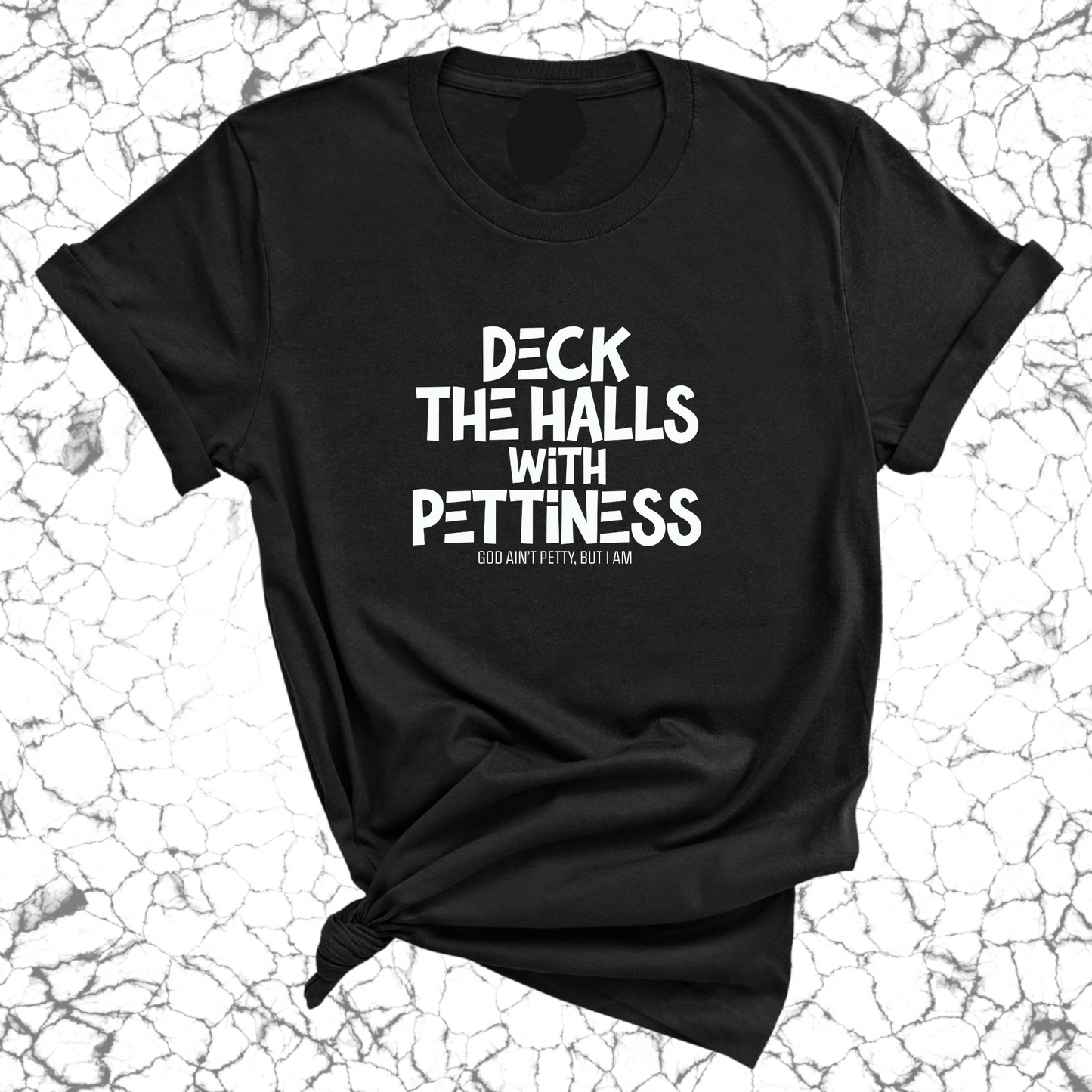 Deck the Halls with Pettiness Unisex Tee