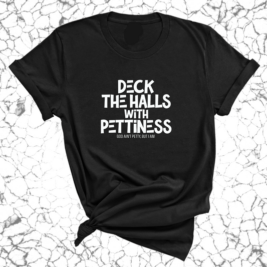 Deck the Halls with Pettiness Unisex Tee