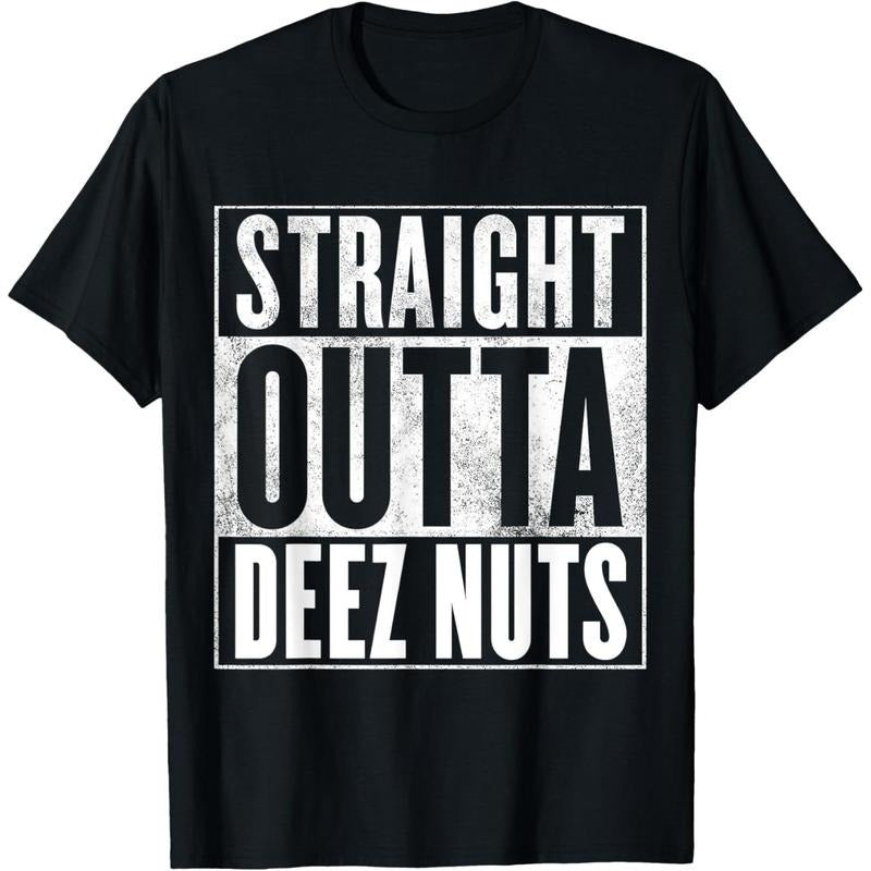 Deez Nuts - STRAIGHT OUTTA DEEZ NUTS T-Shirt made in usa Hoodie, Sweatshirt | UrbanDripWear.com
