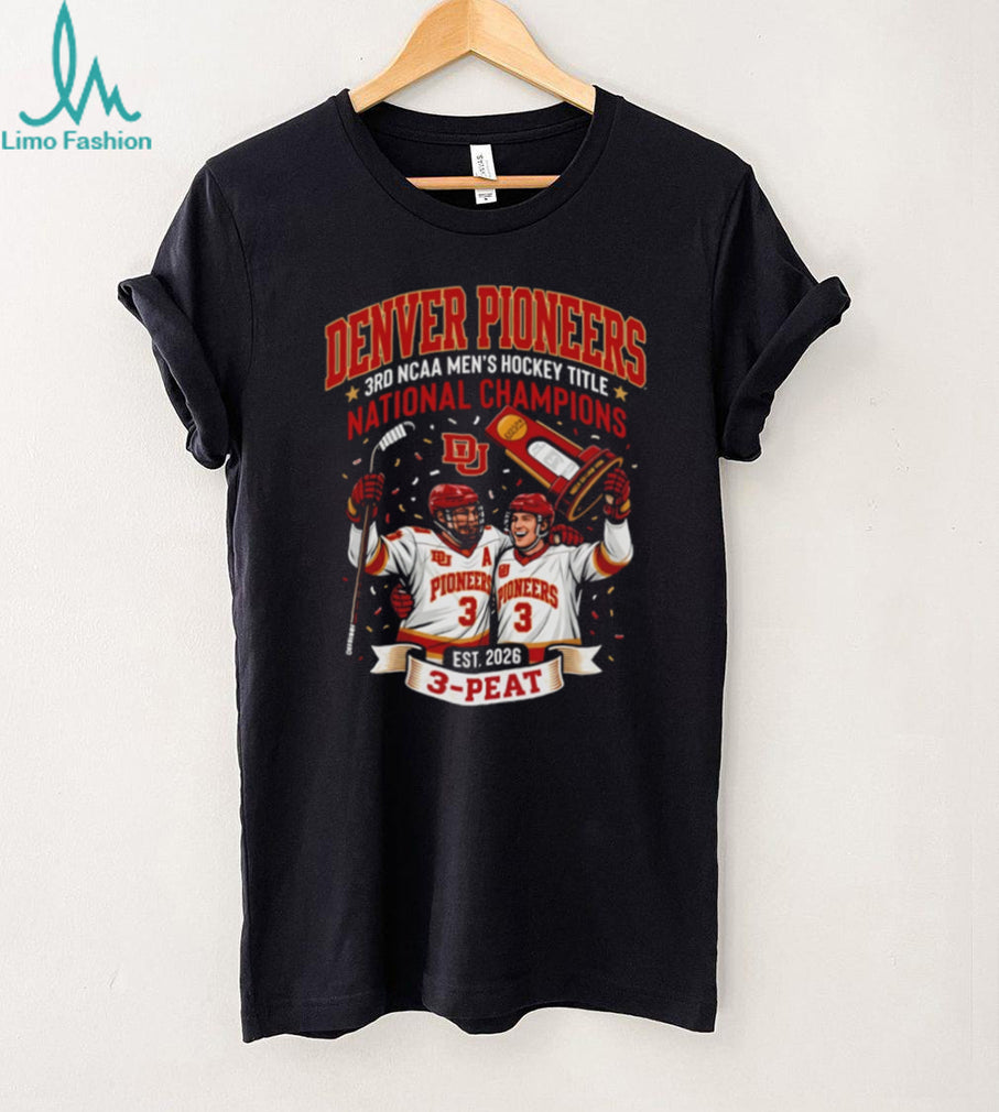 Denver Pioneers 2026 NCAA Men’s Hockey 3 Peat Champions T Shirt