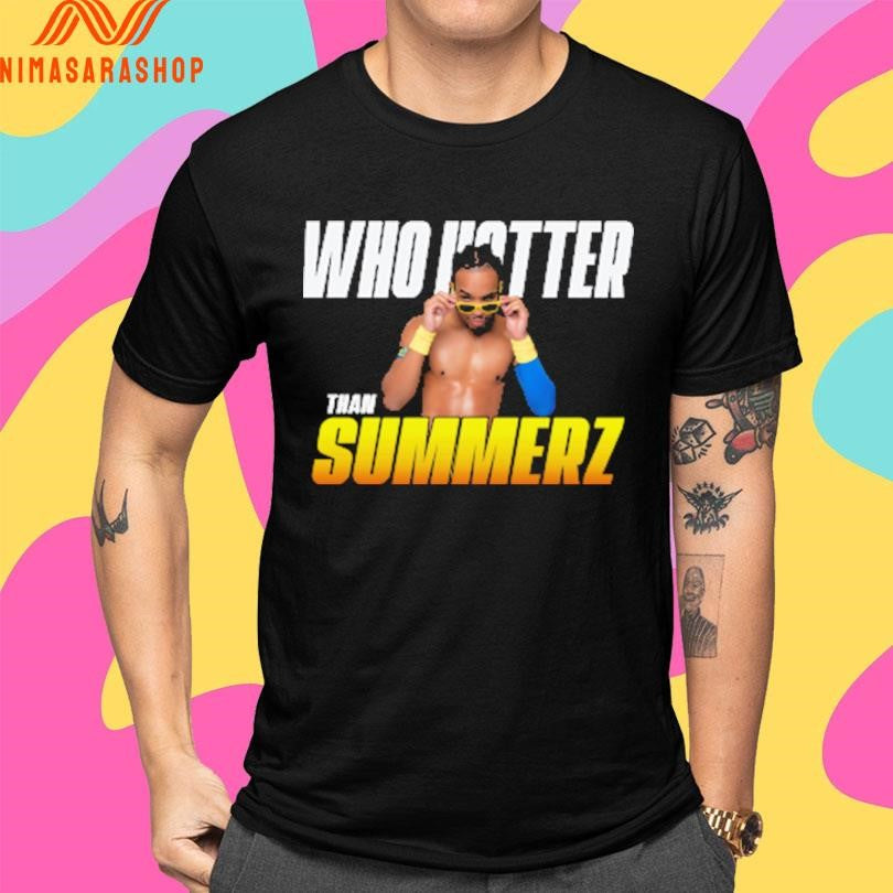 Deon Summerz Who Hotter Than Summerz Shirts