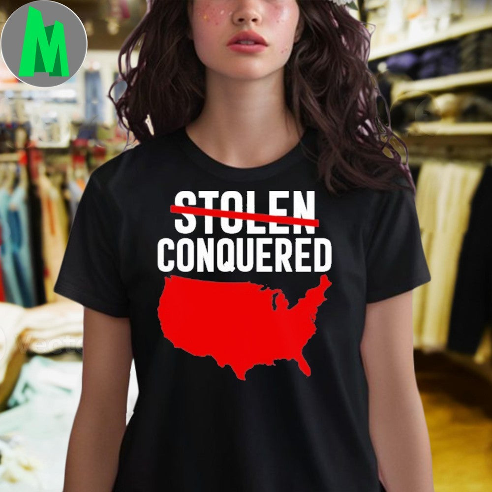 Design America Stolen Conquered Shirt