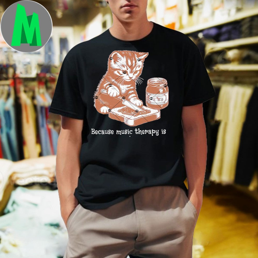 Design Because Music Therapy Is My Jam Shirt