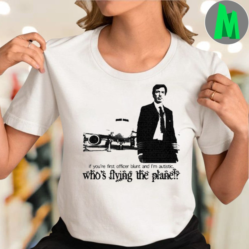 Design Bug Girl White Funny Pilot Autistic Quote Plane Shirt