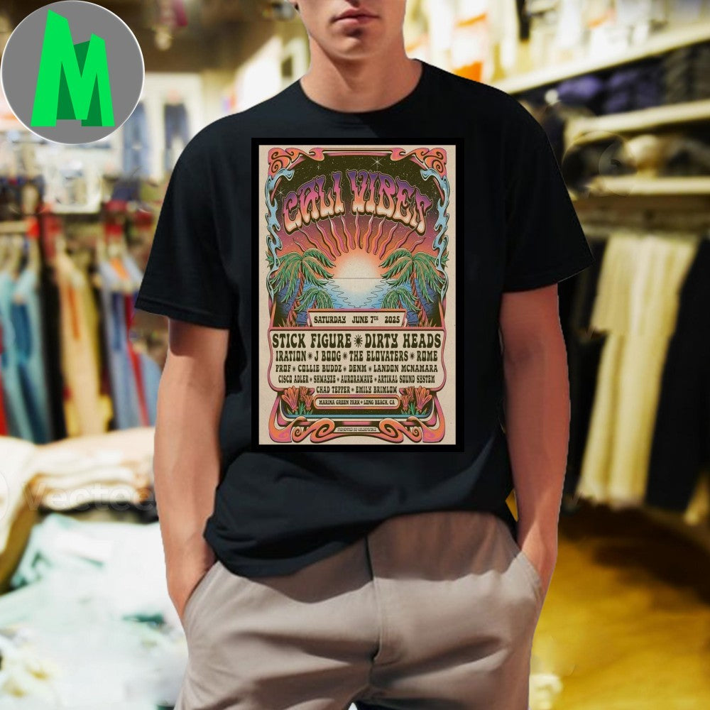 Design Cali Vibes Music Festival Long Beach CA 2025 June 7 Poster Shirt