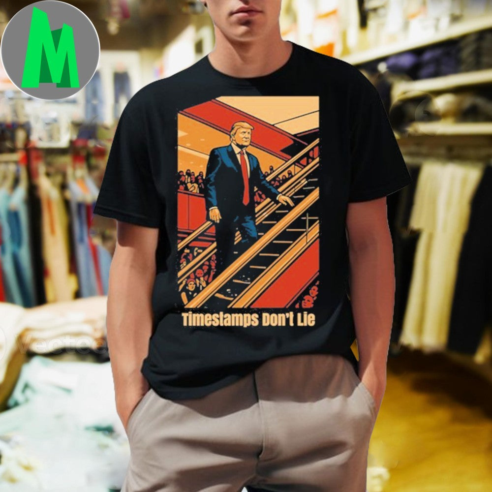 Design Donald Trump Escalator Timestamps Don’t Lie Shirt