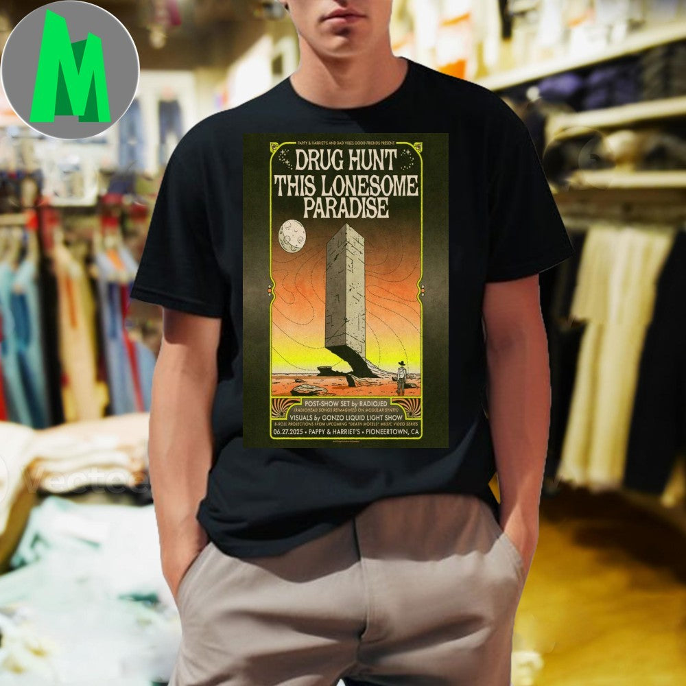 Design Drug Hunt This Lonesome Paradise 2025 Pappy & Harriet’s Concert Poster T-Shirt