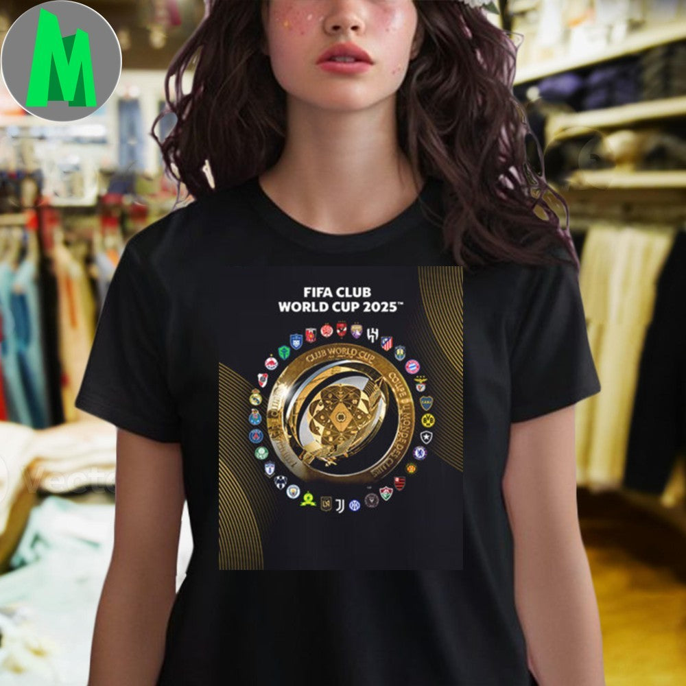 Design FIFA Club World Cup 2025 32 Teams 1 Trophy Football Soccer Fan Poster Graphic Shirt