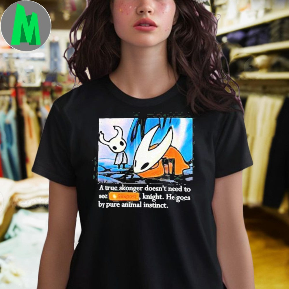 Design Funny Hollow Skonger Shirt About Not Needing To See Silkpost Anymore Shirt