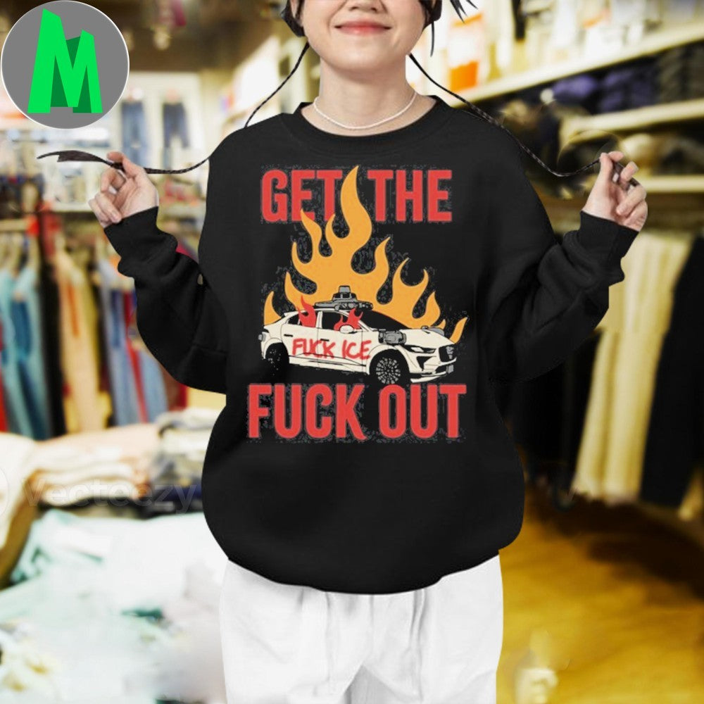 Design Get The Fuck Out Fuck ICE Anti-ICE Protest Graphic T-Shirt