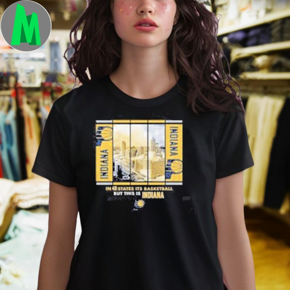 Design In 49 States It’s Basketball But This Is Indiana City Logo Shirt