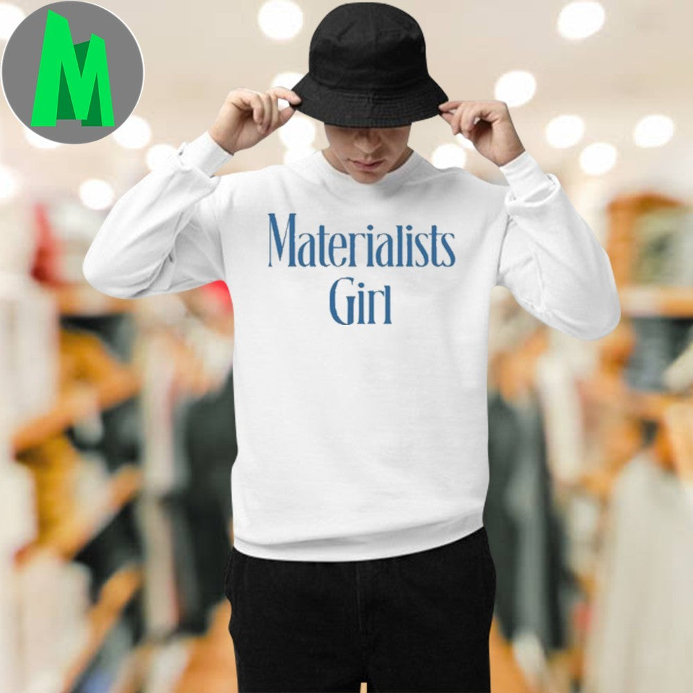 Design Martremblay Materialists Girl Shirt