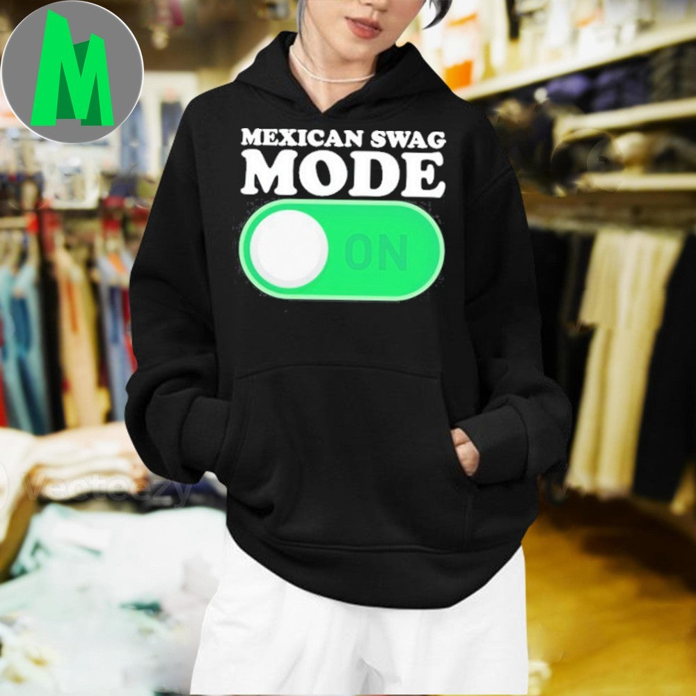 Design Mexican Swag Mode On Funny Graphic T-Shirt