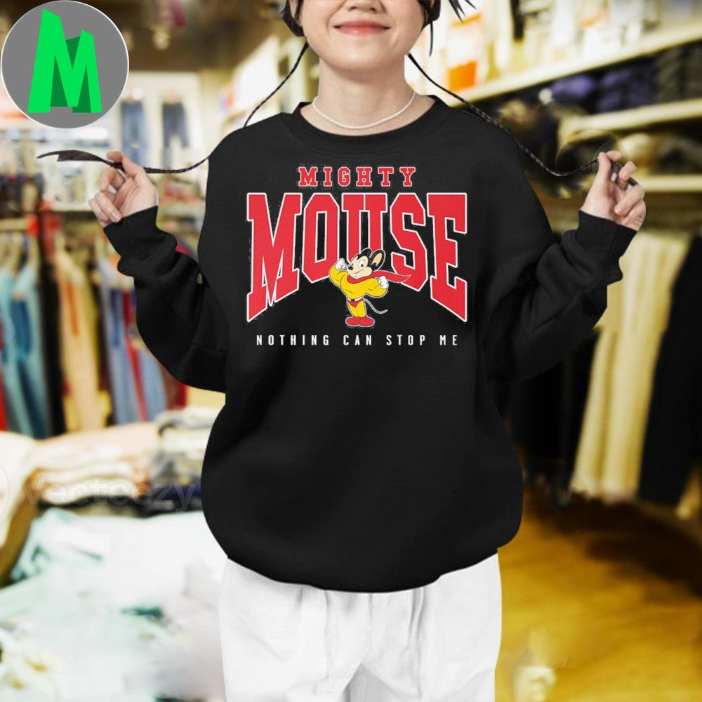 Design Mighty Mouse Nothing Can Stop Me T-Shirt