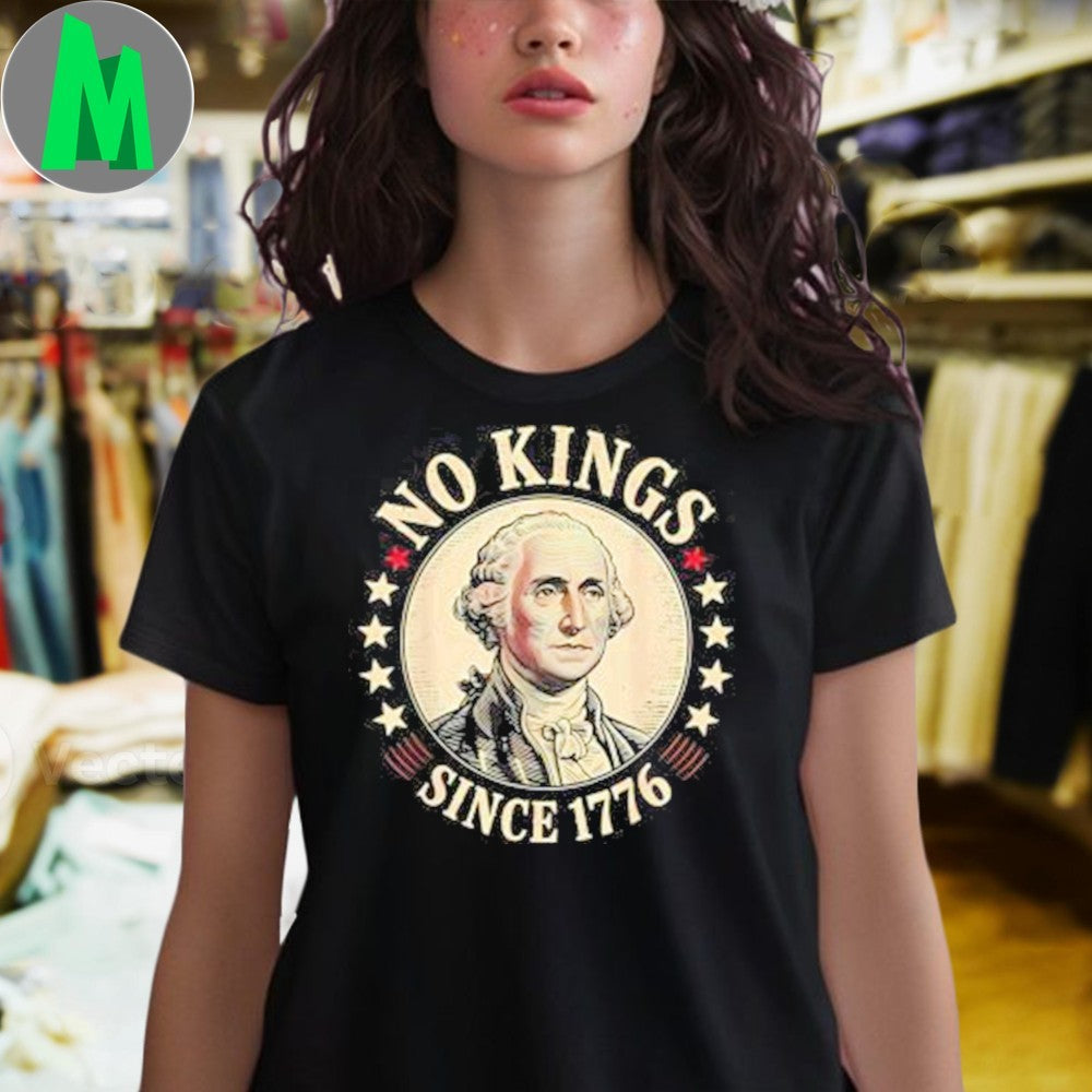 Design No Kings Since 1776 Shirt