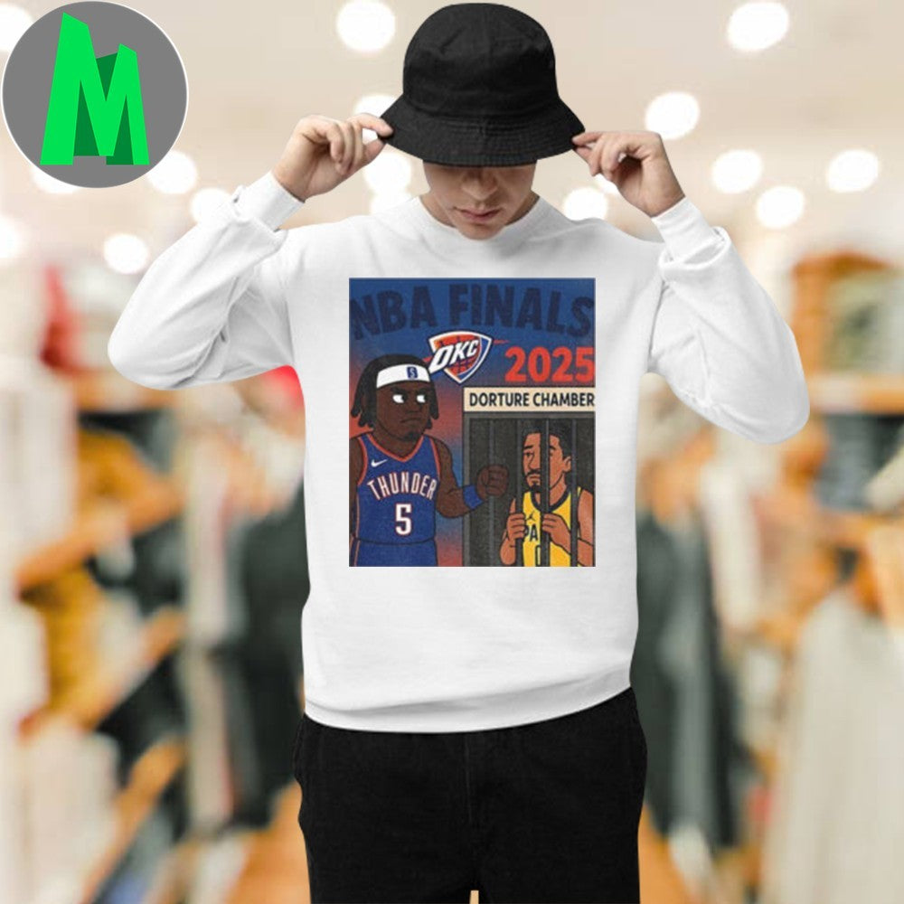 Design OKC Thunder Luguentz Dort vs Indiana Pacers Tyrese Haliburton Dorture Chamber NBA Finals 2025 Basketball Fan T-Shirt