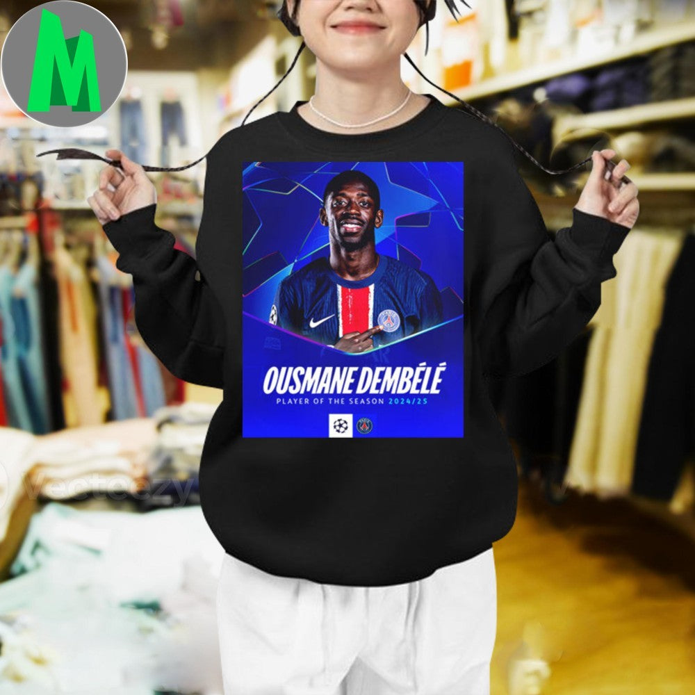 Design Ousmane Dembele Wins Title UEFA Champions League Player Of The Season 2025 Shirt