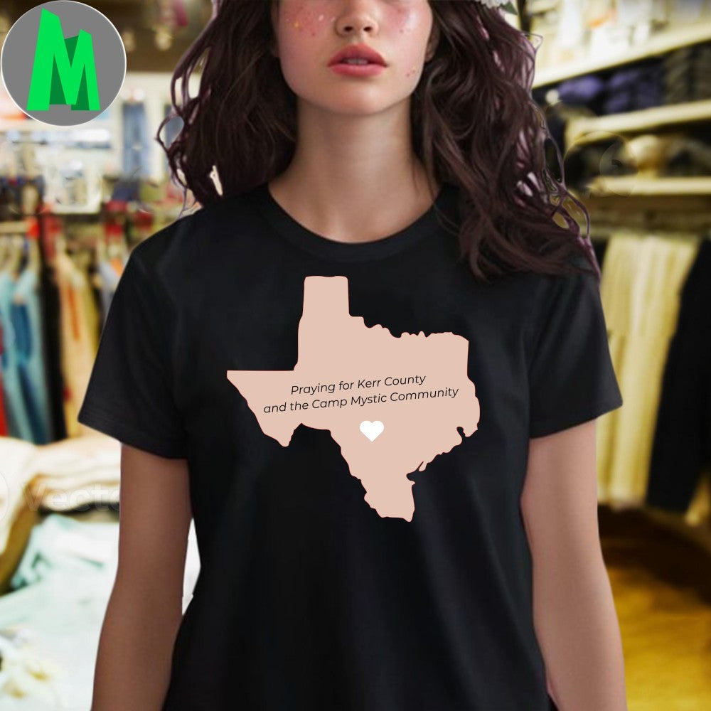 Design Praying for Kerr County and the Camp Mystic Community Shirt