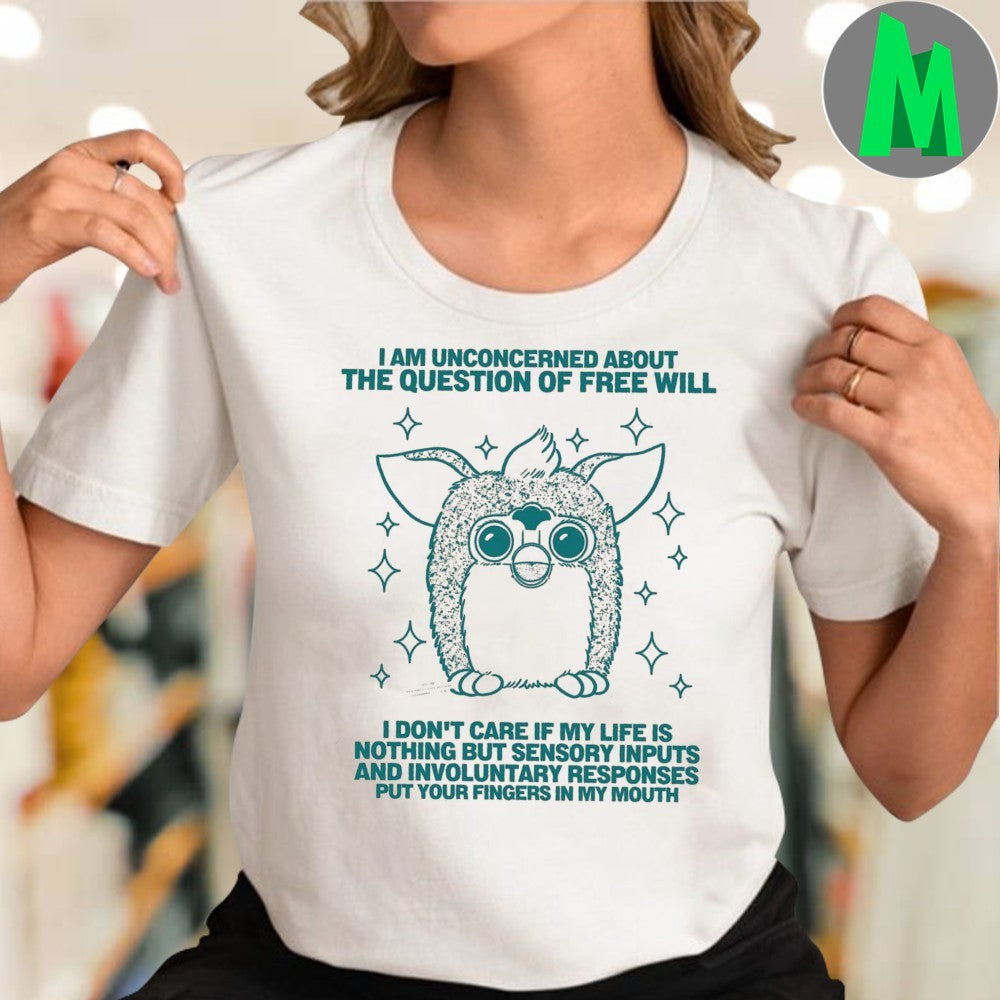 Design Roryblank I Am Unconcerned About The Question Of Free Will Shirt