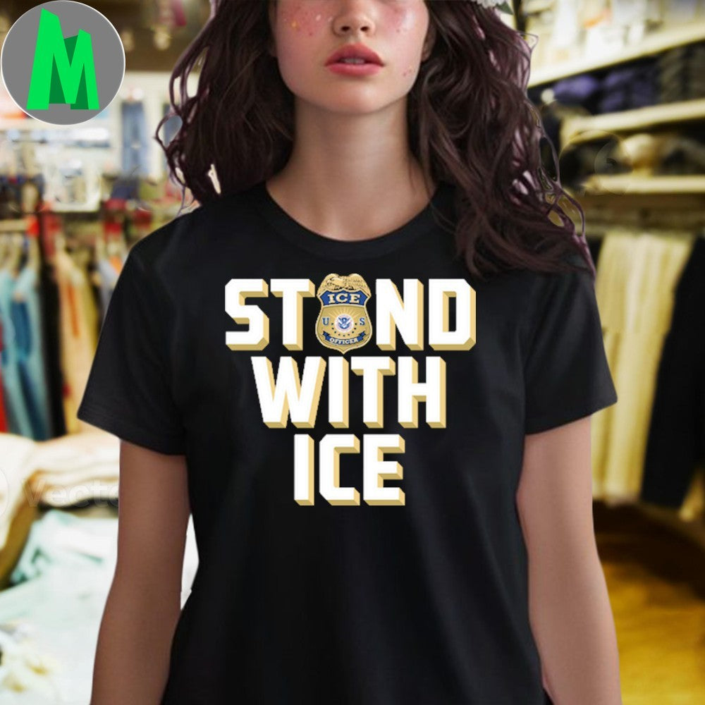 Design Stand With ICE Law Enforcement Shirt