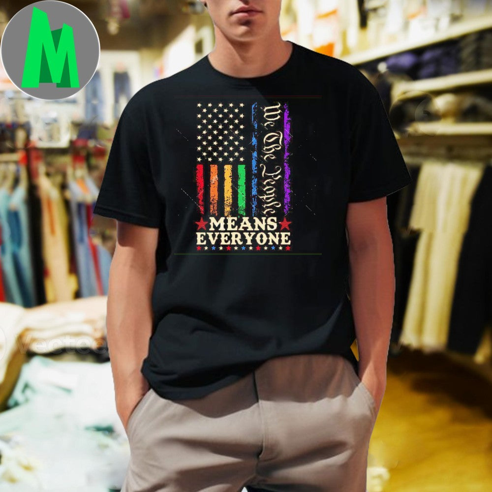 Design We The People Means Everyone US Constitution LGBT Pride Flag T-Shirt