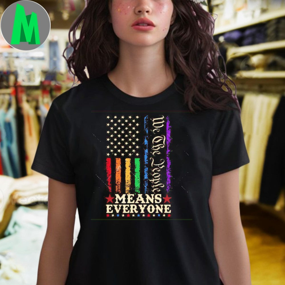 Design We The People Means Everyone US Constitution LGBT Pride Flag T-Shirt