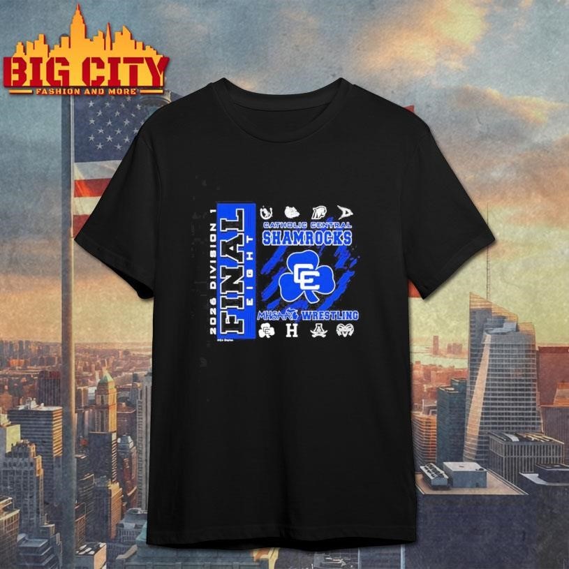 Detroit Catholic Central 2026 MHSAA Team Wrestling Final 8 D1 logo Shirt