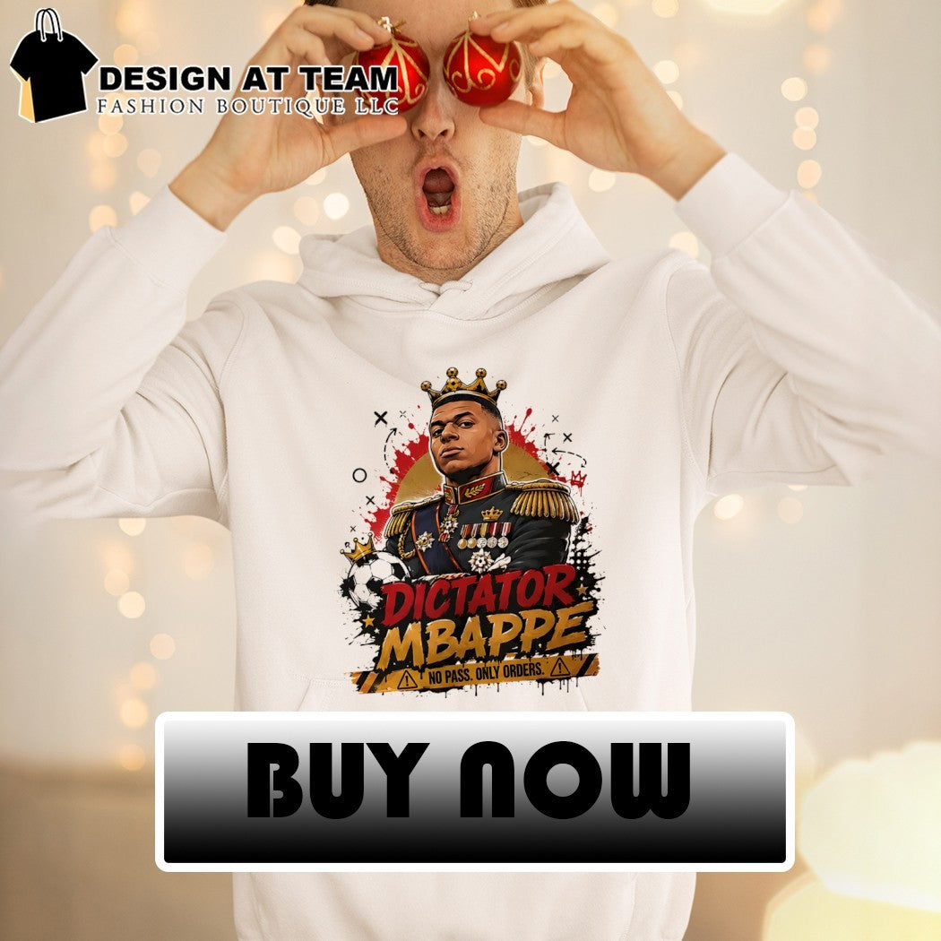 Dictator Mbappe No Pass Only Orders shirt
