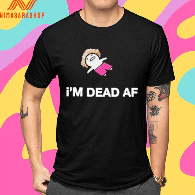 Diem Archive I’m Dead Af Shirts